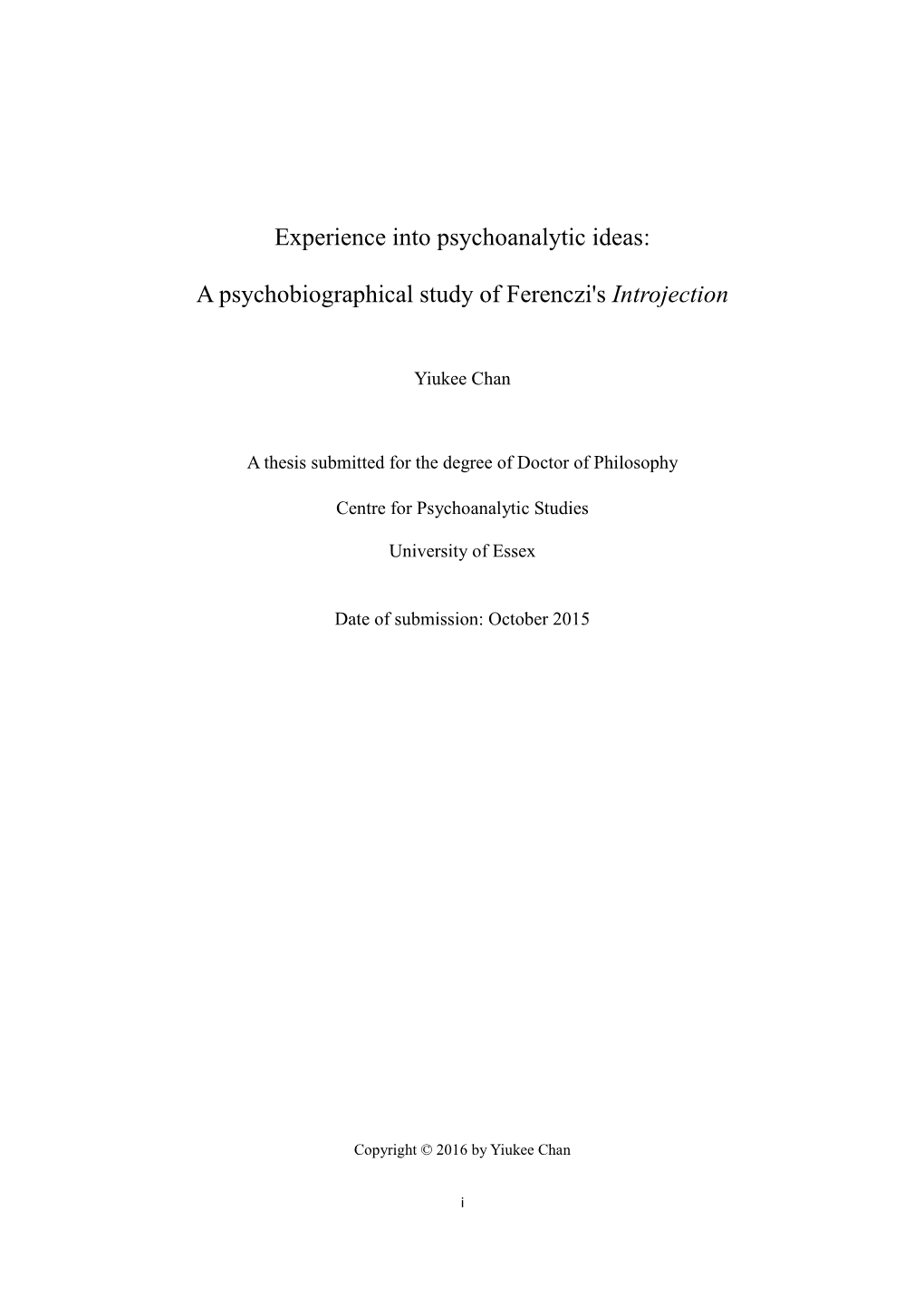 Experience Into Psychoanalytic Ideas: a Psychobiographical Study Of