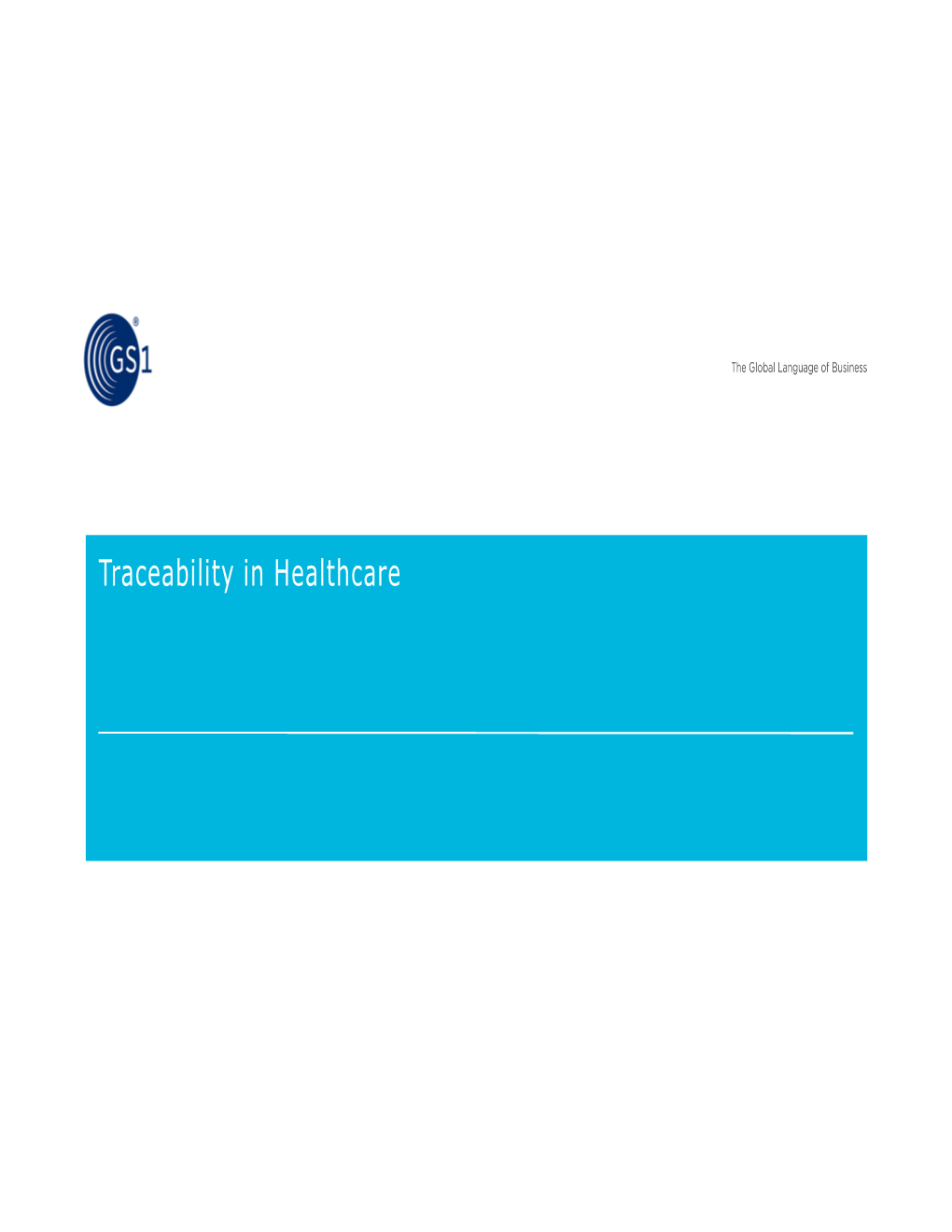 Traceability in Healthcare Traceability in Healthcare