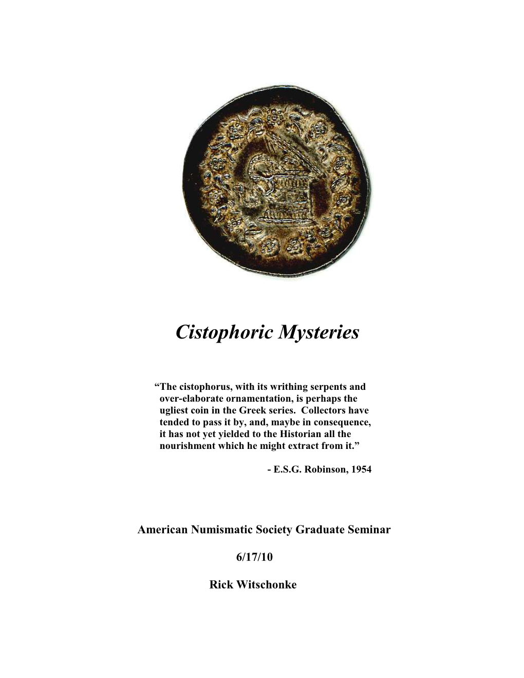 Cistophoric Mysteries