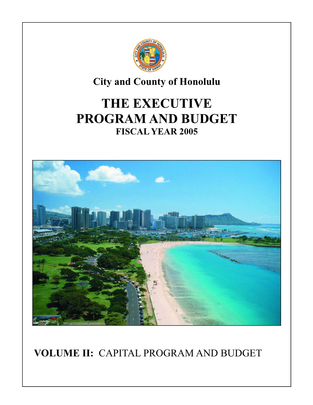 The Executive Program and Budget Fiscal Year 2005