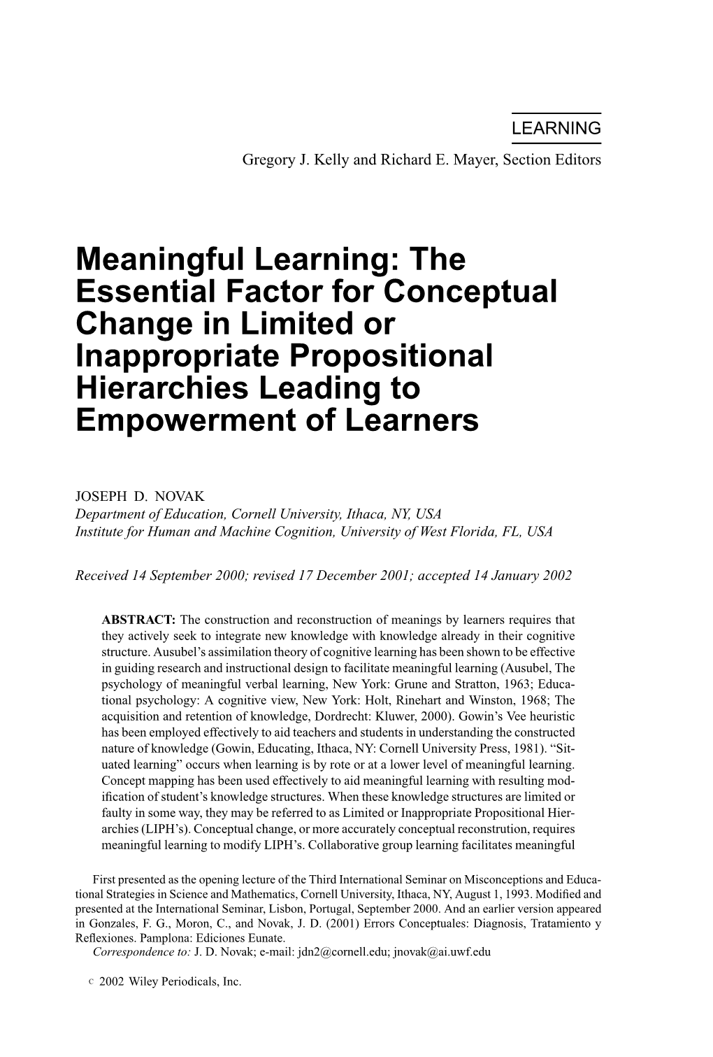 Meaningful Learning: the Essential Factor for Conceptual Change in Limited Or Inappropriate Propositional Hierarchies Leading to Empowerment of Learners