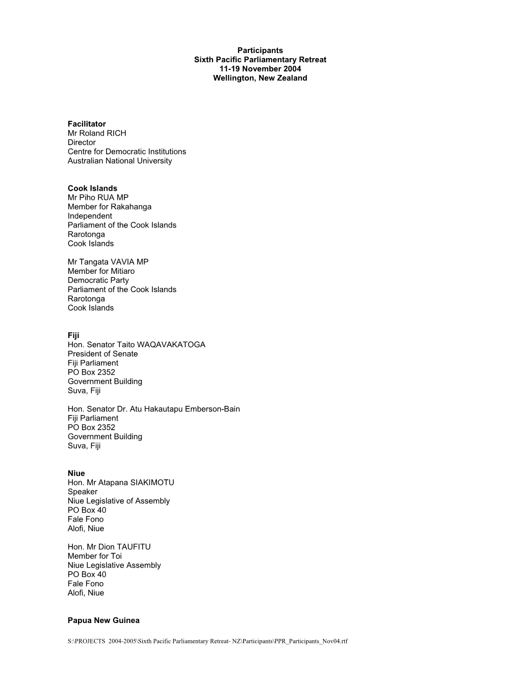 Participants Sixth Pacific Parliamentary Retreat 11-19 November 2004 Wellington, New Zealand