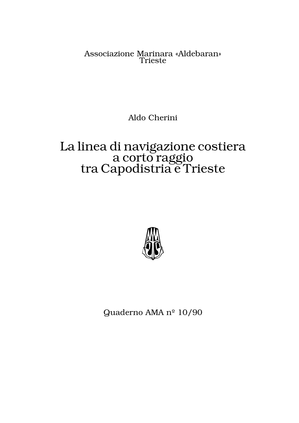 La Linea Di Navigazione Costiera a Corto Raggio Tra Capodistria E Trieste