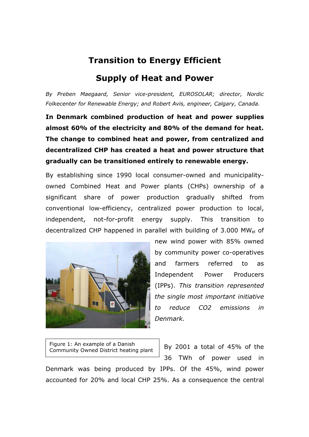 Transition to Energy Efficient Supply of Heat