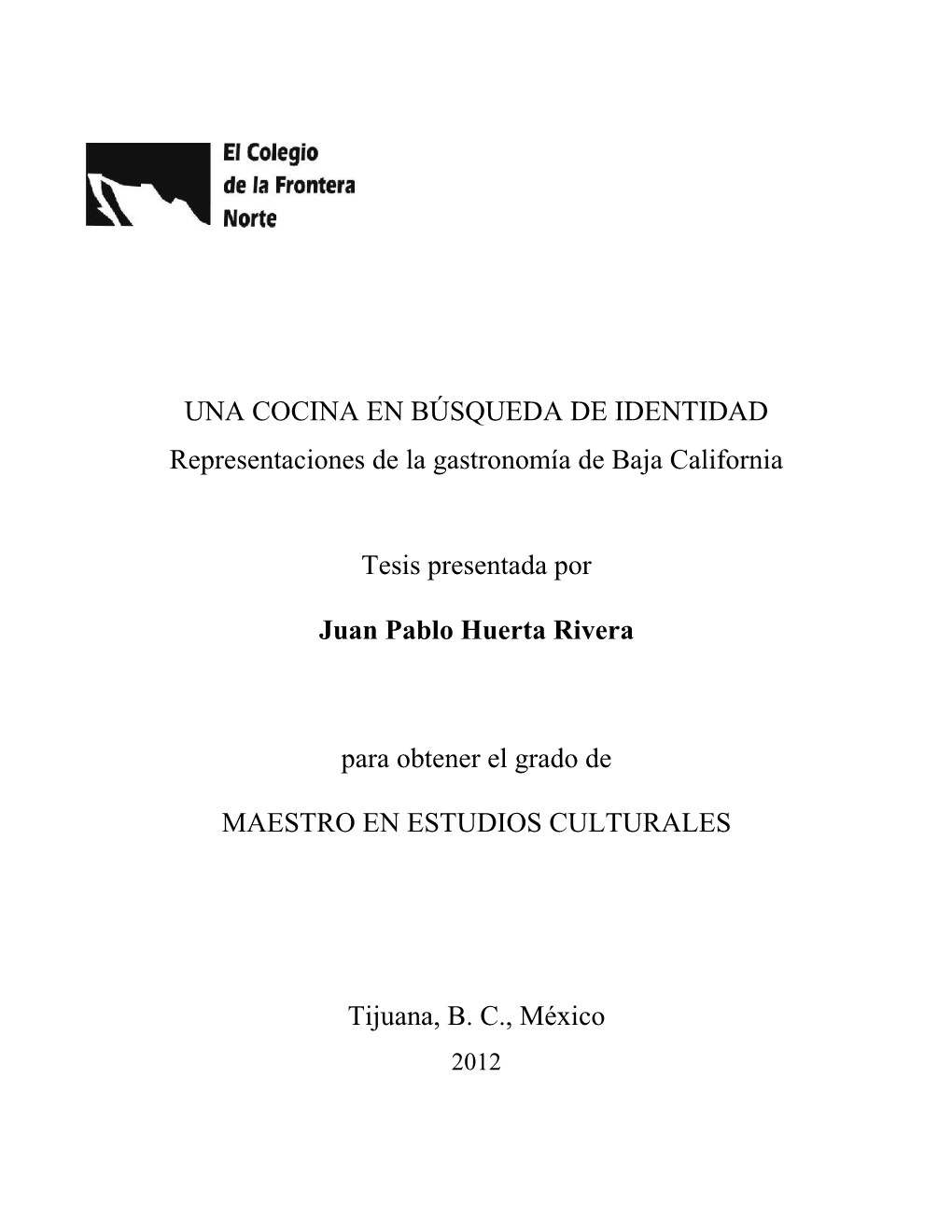 UNA COCINA EN BÚSQUEDA DE IDENTIDAD Representaciones De La Gastronomía De Baja California