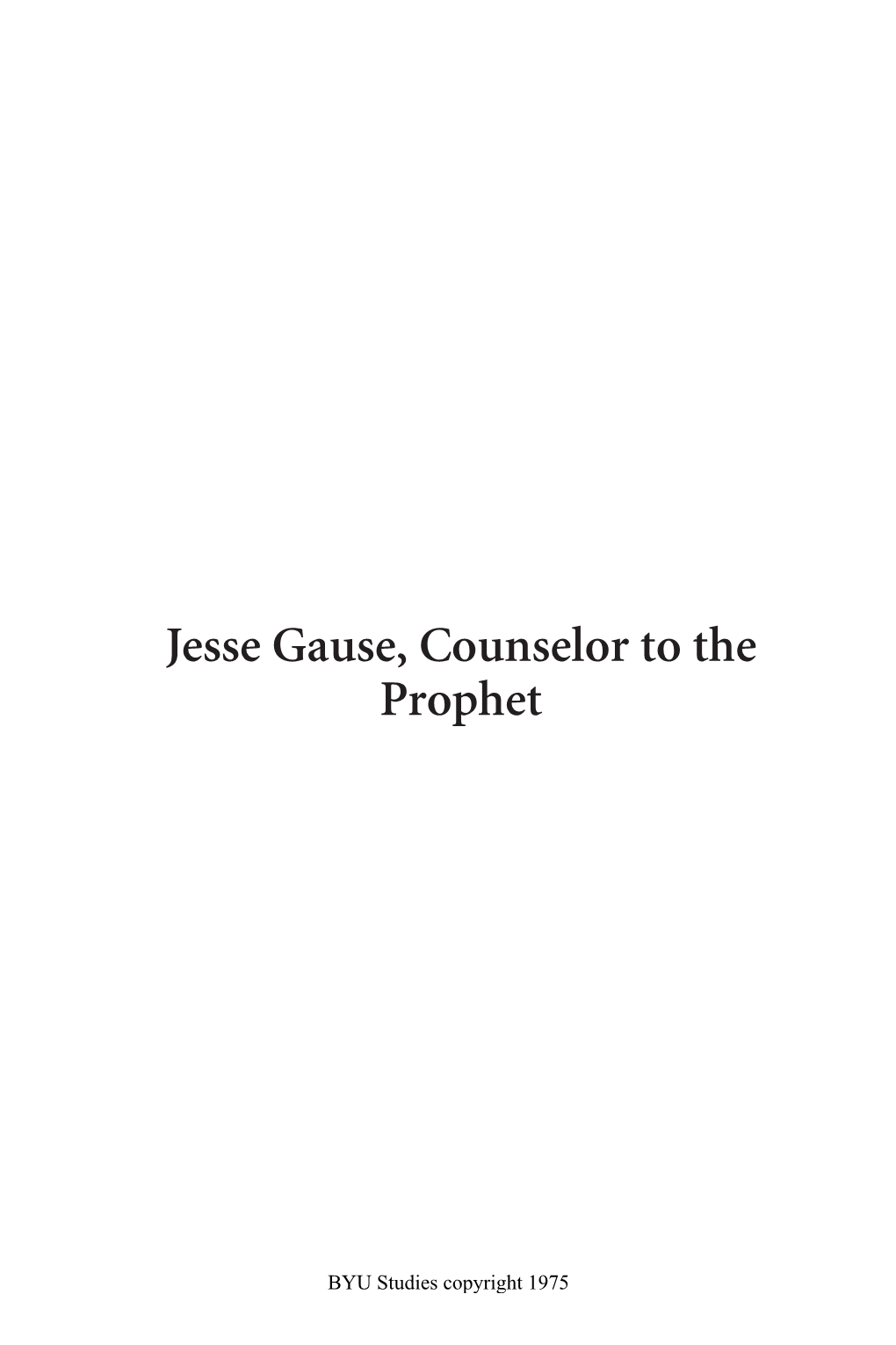 Jesse Gause, Counselor to the Prophet