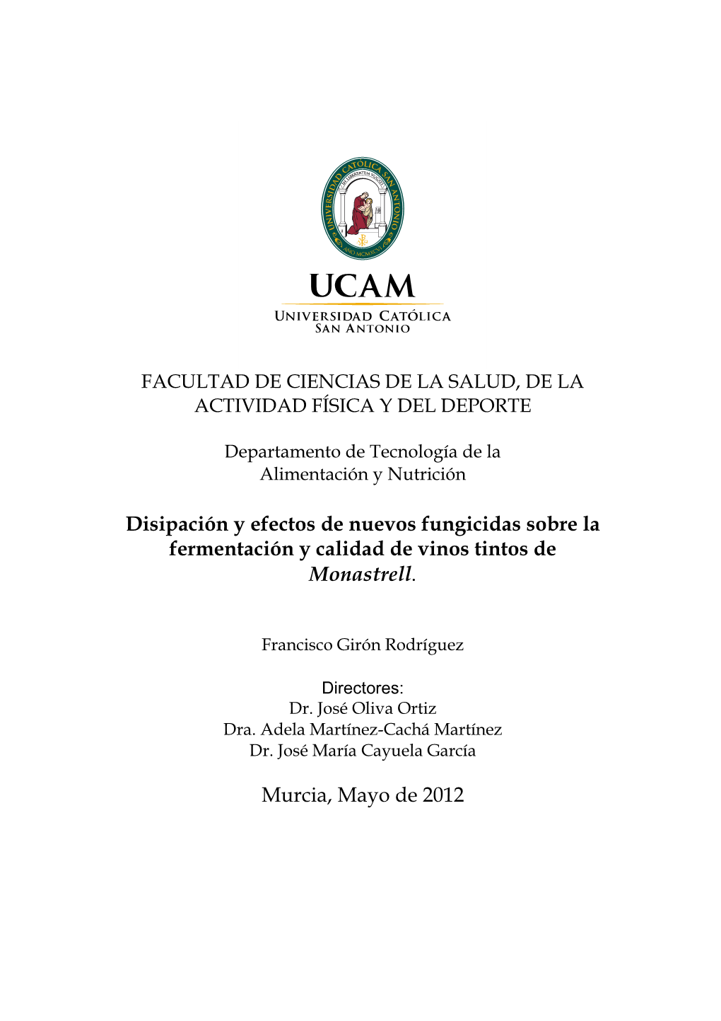 Disipación Y Efectos De Nuevos Fungicidas Sobre La Fermentación Y Calidad De Vinos Tintos De Monastrell