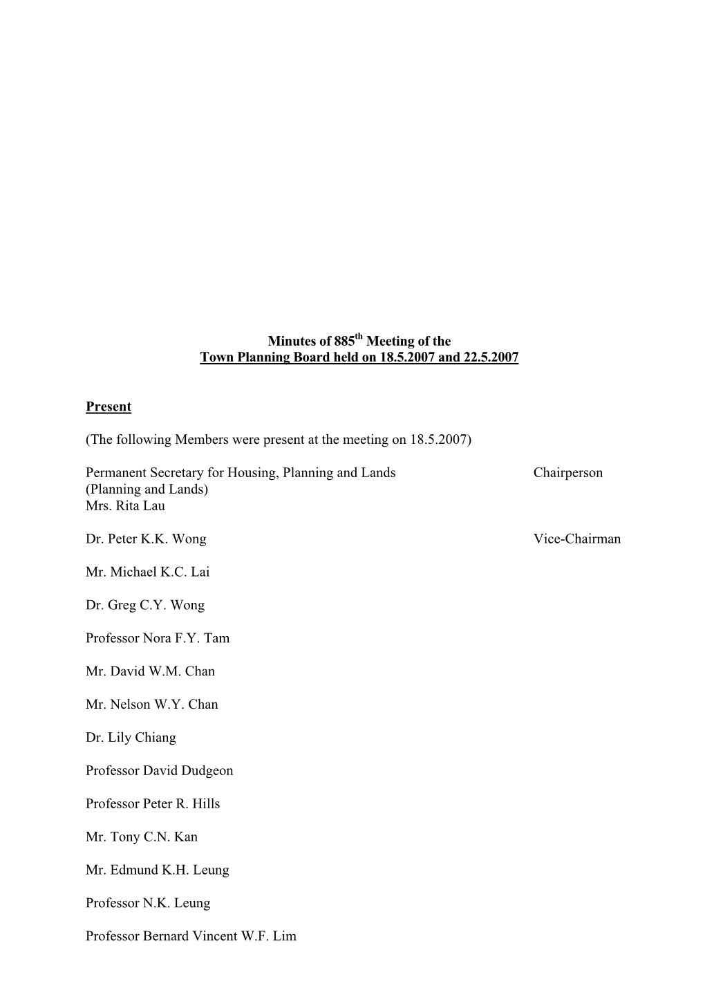 Minutes of 885 Meeting of the Town Planning Board Held on 18.5.2007 and 22.5.2007 Present