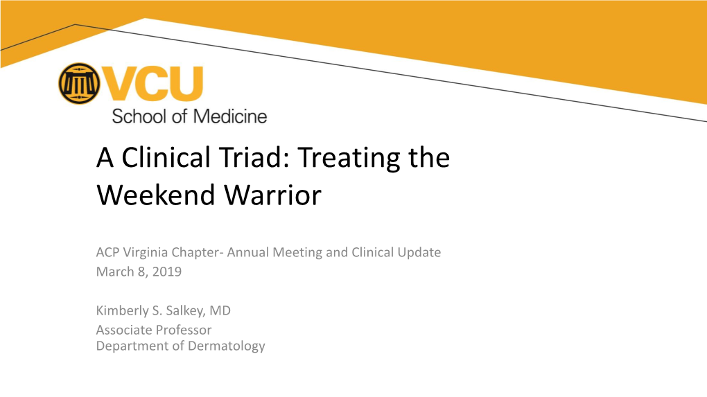 A Clinical Triad: Treating the Weekend Warrior