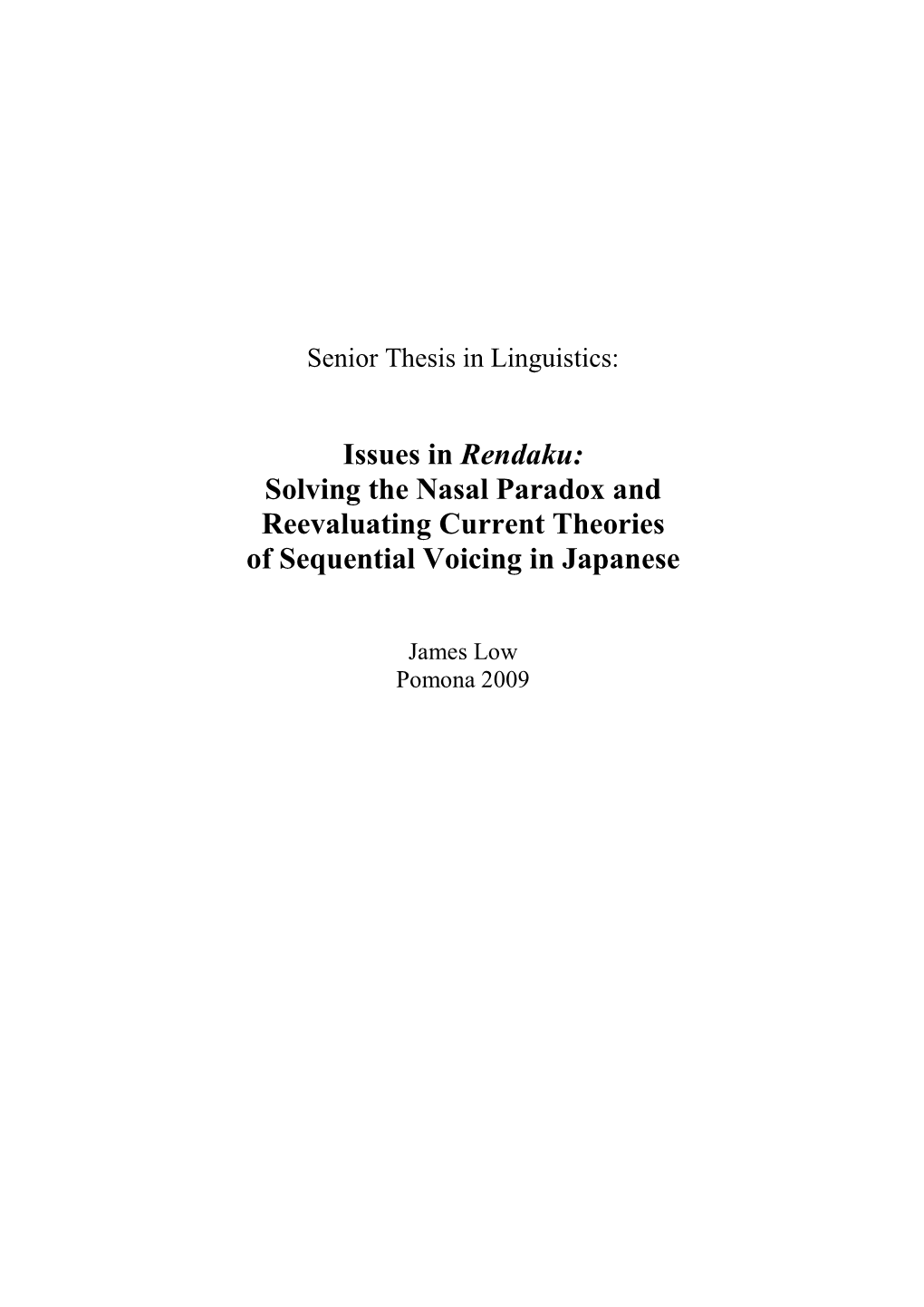 Issues in Rendaku: Solving the Nasal Paradox and Reevaluating Current Theories of Sequential Voicing in Japanese