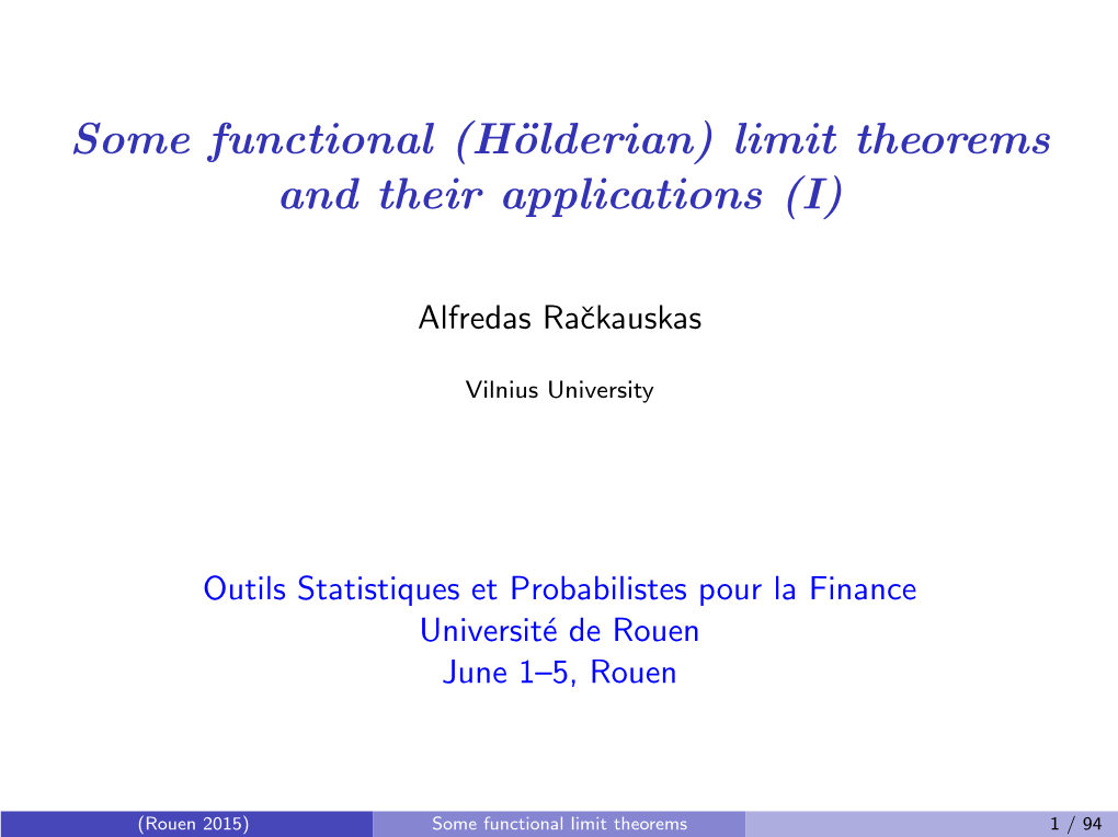 Some Functional (Hölderian) Limit Theorems and Their Applications