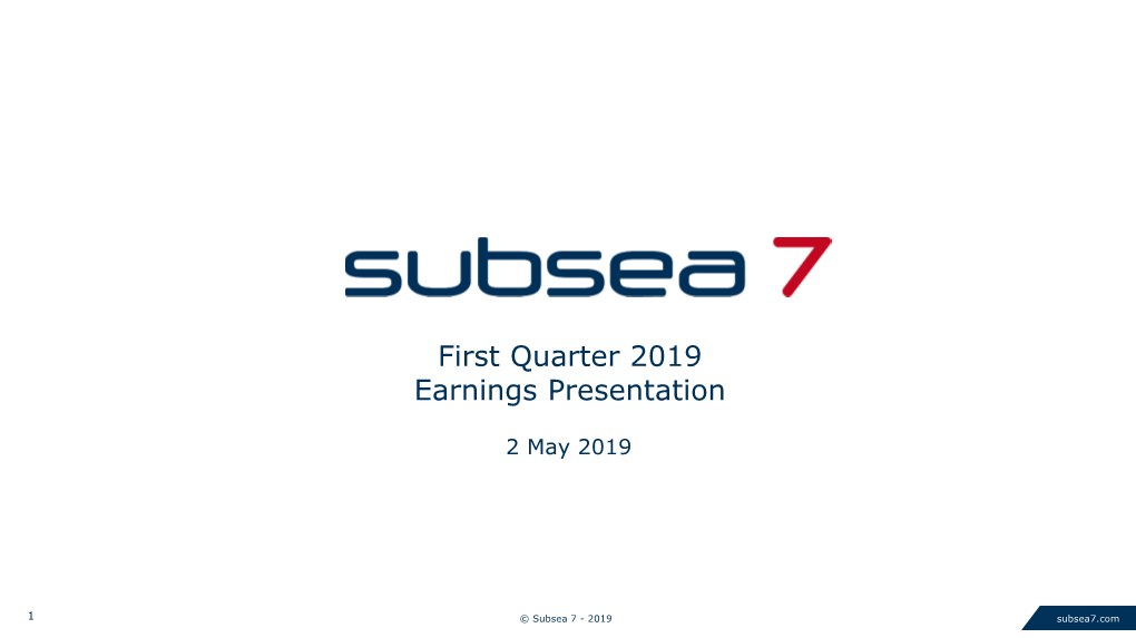 First Quarter 2019 Earnings Presentation