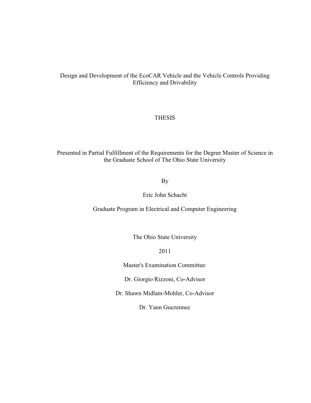 Design and Development of the Ecocar Vehicle and the Vehicle Controls Providing Efficiency and Drivability