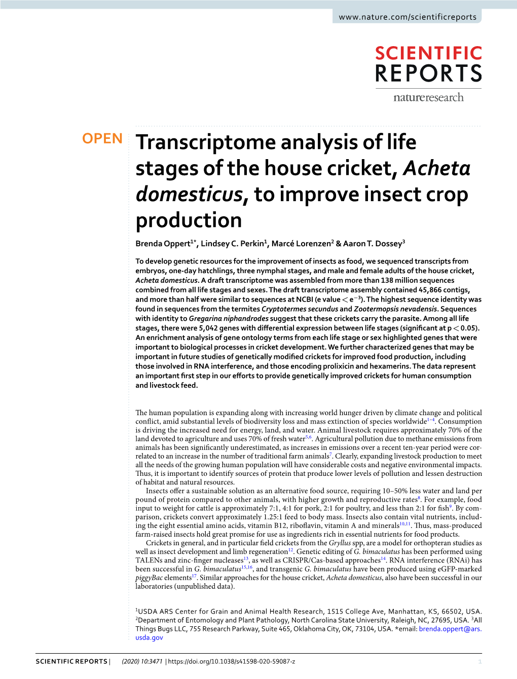 Transcriptome Analysis of Life Stages of the House Cricket, Acheta Domesticus, to Improve Insect Crop Production Brenda Oppert1*, Lindsey C