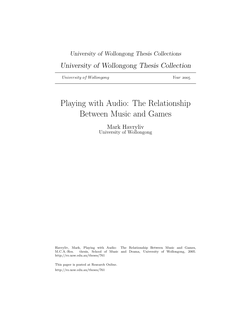 The Relationship Between Music and Games Mark Havryliv University of Wollongong
