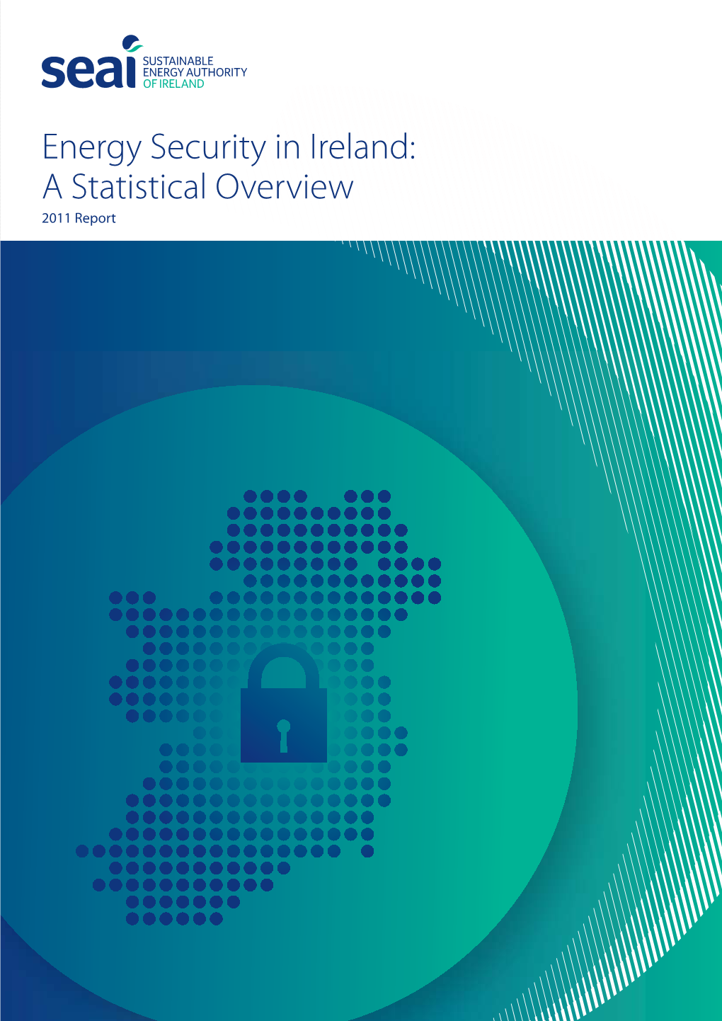 Energy Security in Ireland: a Statistical Overview 2011 Report
