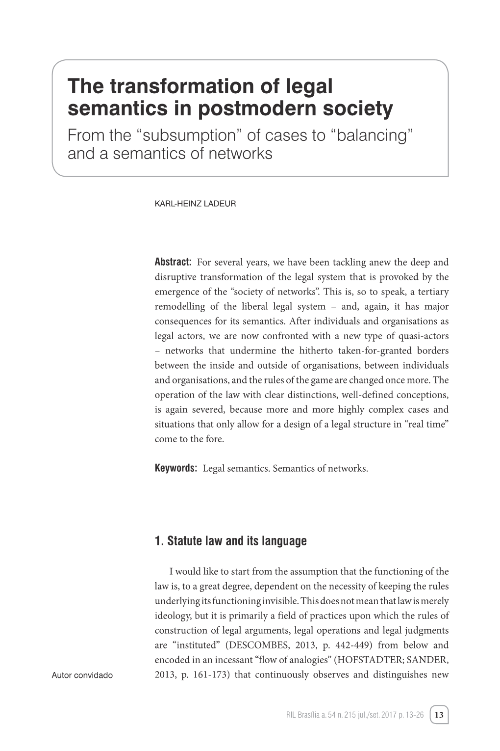 The Transformation of Legal Semantics in Postmodern Society from the “Subsumption” of Cases to “Balancing” and a Semantics of Networks