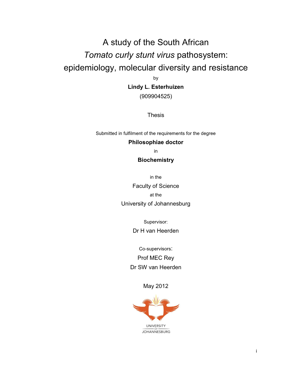 A Study of the South African Tomato Curly Stunt Virus Pathosystem: Epidemiology, Molecular Diversity and Resistance by Lindy L