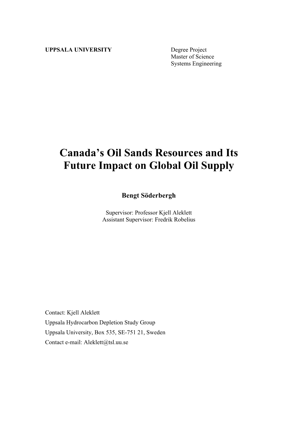 Canada's Oil Sands Resources and Its Future Impact on Global Oil Supply