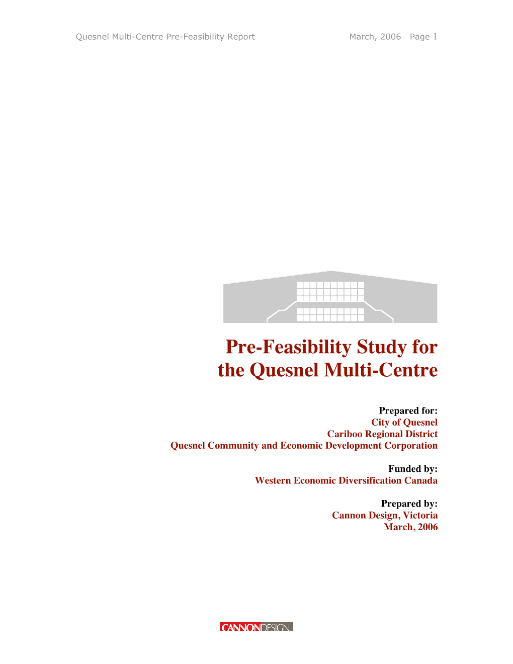 Pre-Feasibility Study for the Quesnel Multi-Centre