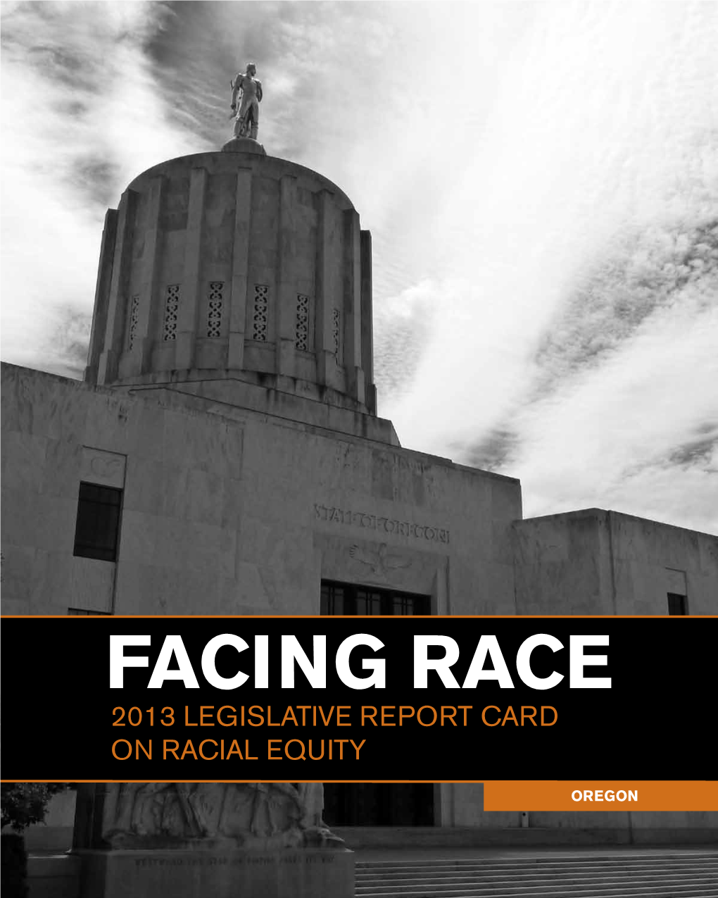 Facing Race 2013 Legislative Report Card on Racial Equity