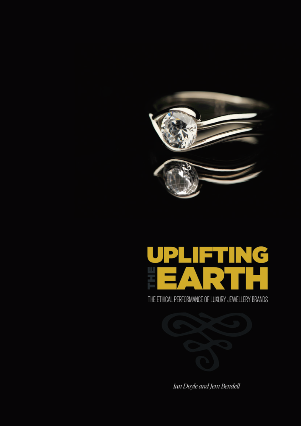 The Ethical Performance of Luxury Jewellery Brands | Uplifting the Earth 1 Acknowledgements