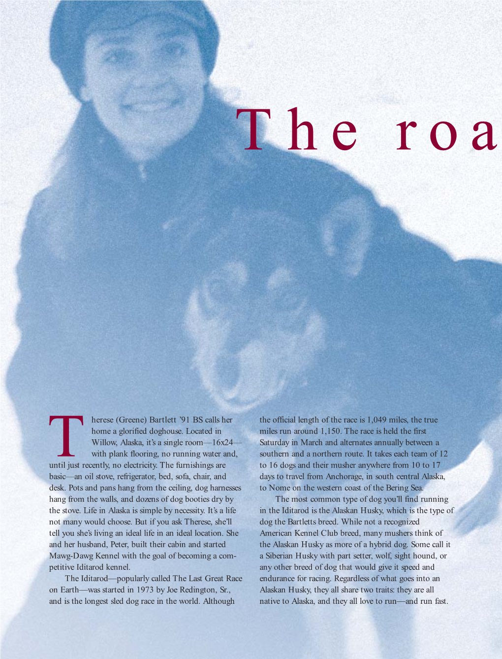 (Greene) Bartlett ’91 BS Calls Her the Official Length of the Race Is 1,049 Miles, the True Home a Glorified Doghouse