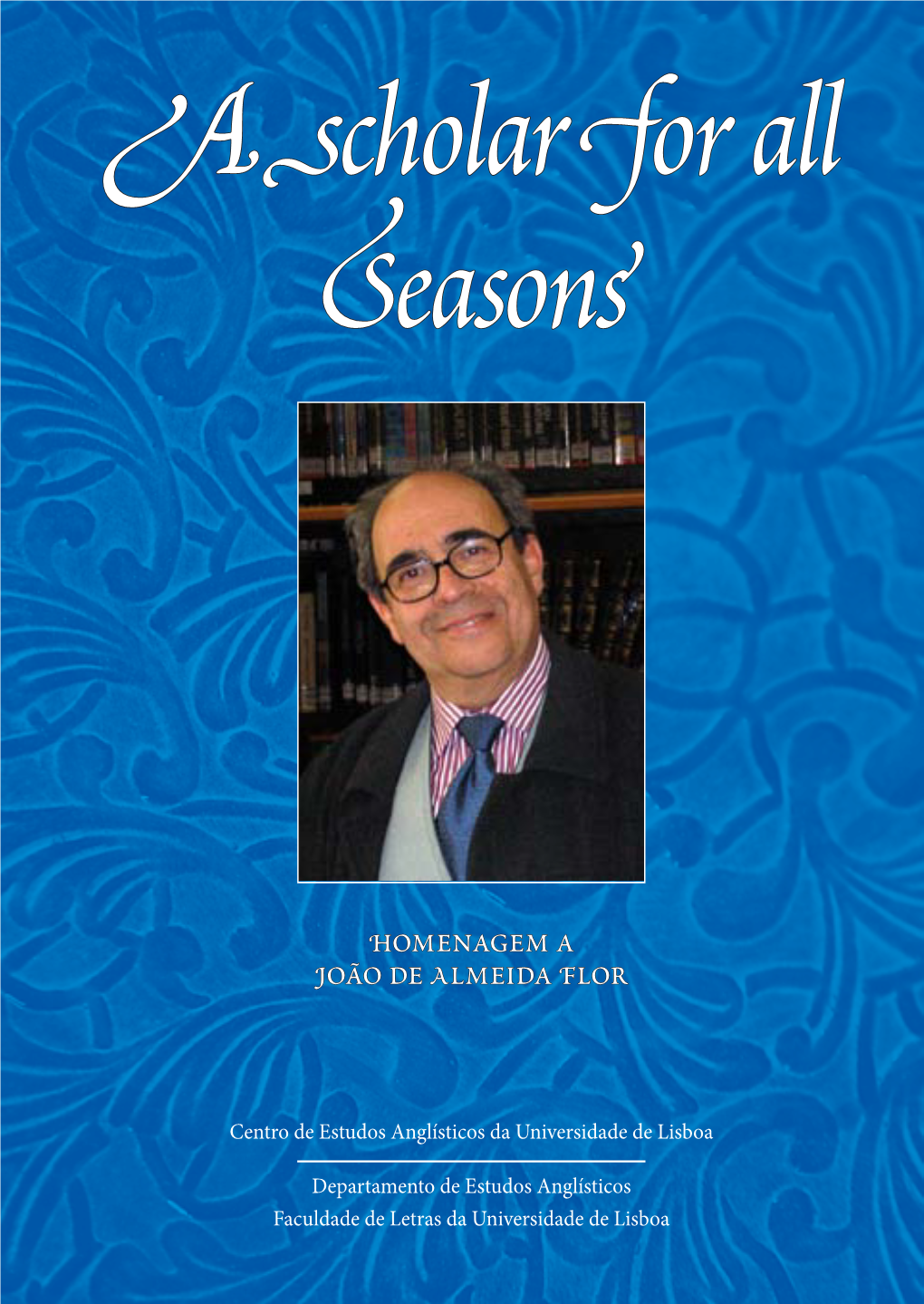 A Scholar for All Seasons”