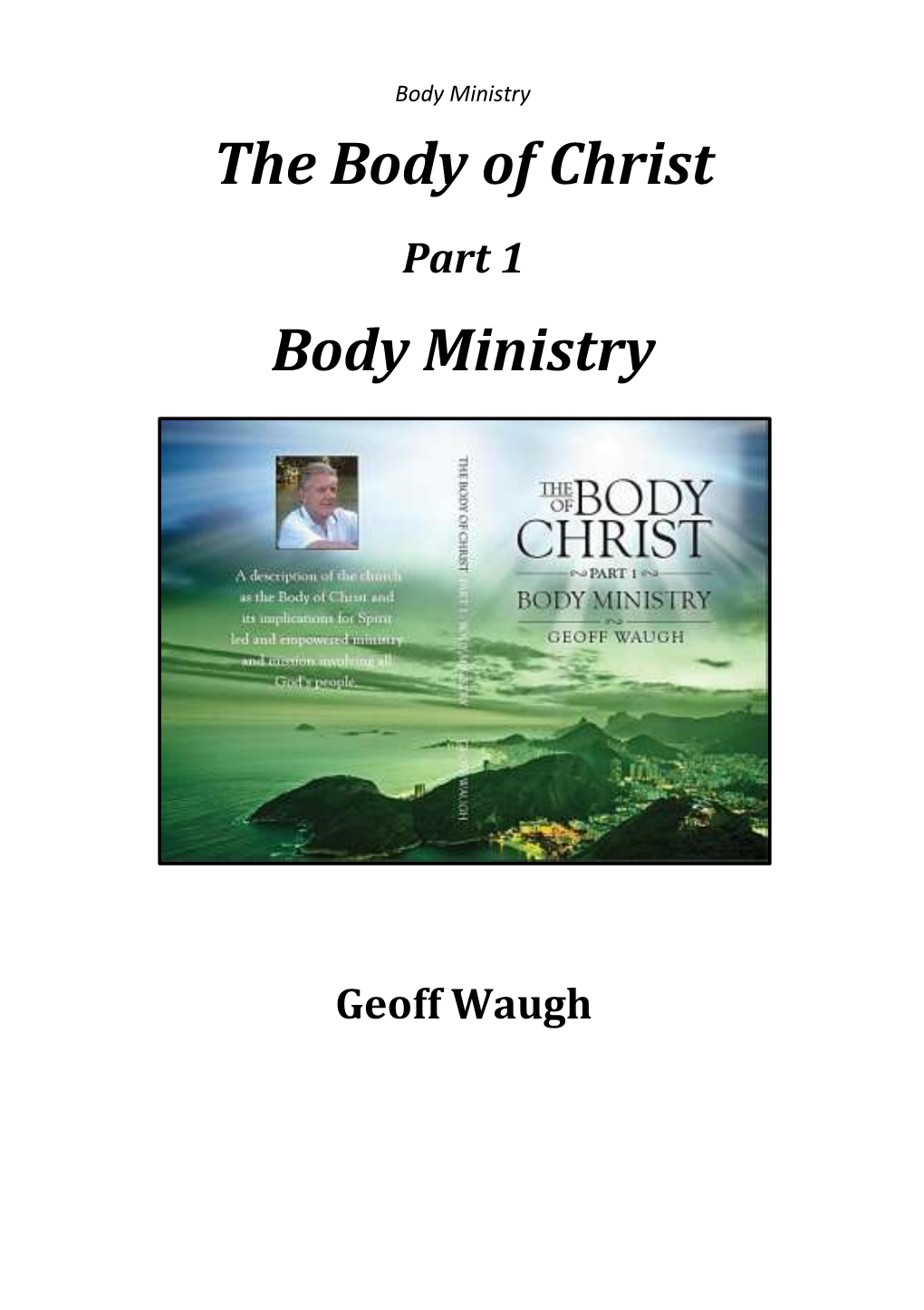 The Body of Christ, Part 1, Body Ministry
