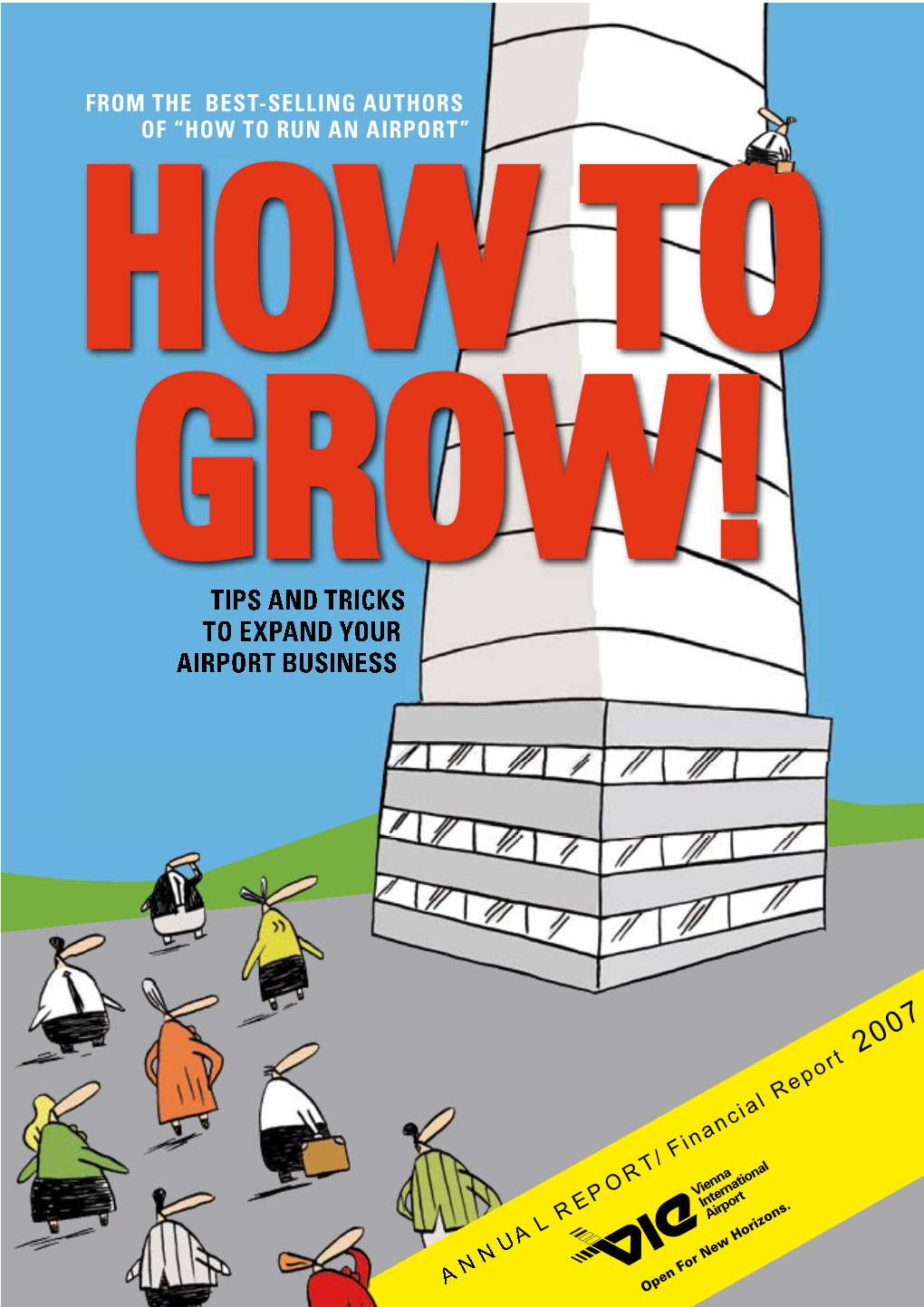 From the Best-Selling Authors of “How to Run an Airport” How to Grow!
