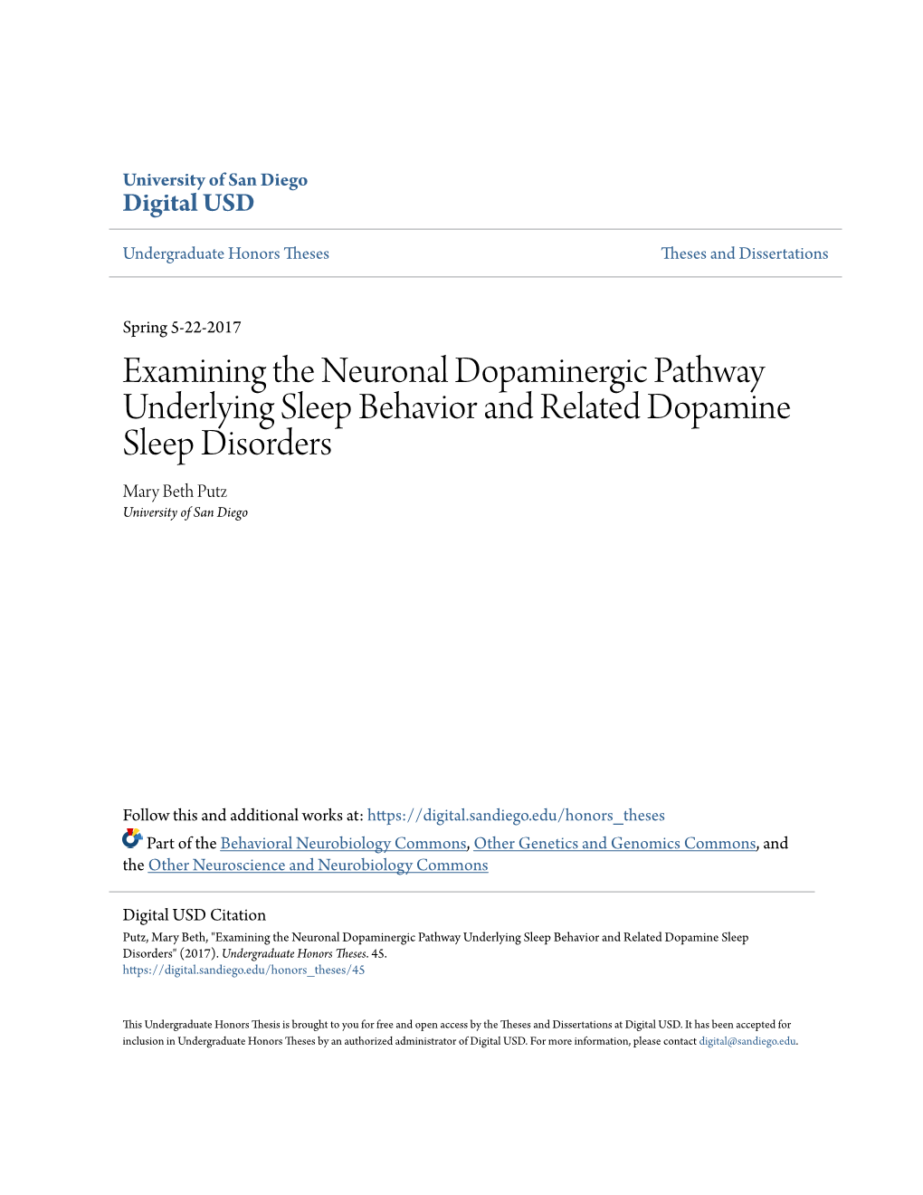 Examining the Neuronal Dopaminergic Pathway Underlying Sleep Behavior and Related Dopamine Sleep Disorders Mary Beth Putz University of San Diego