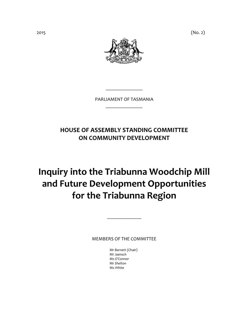 Inquiry Into the Triabunna Woodchip Mill and Future Development Opportunities for the Triabunna Region