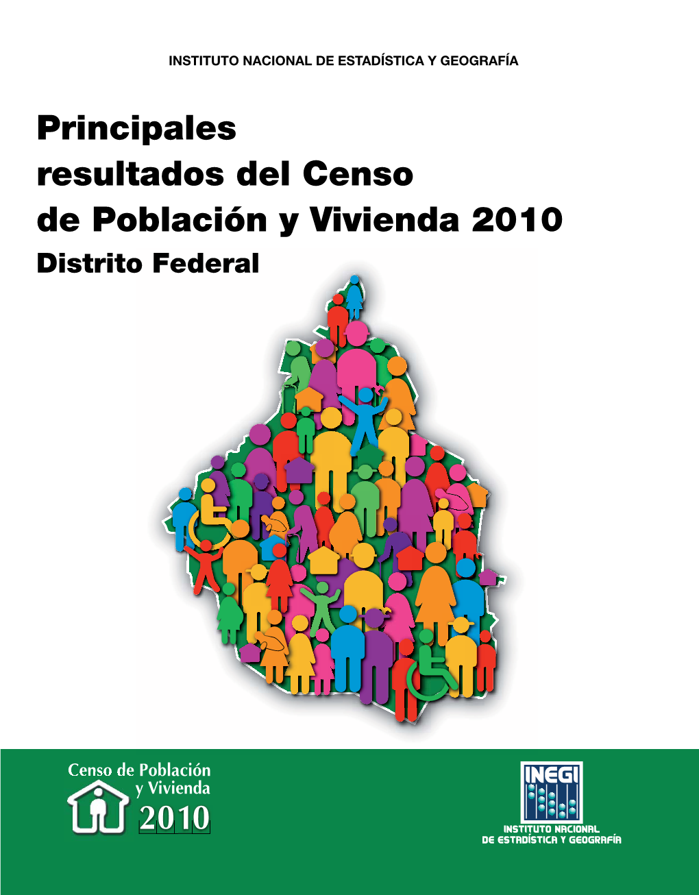 Principales Resultados Del Censo De Población Y Vivienda 2010. Distrito