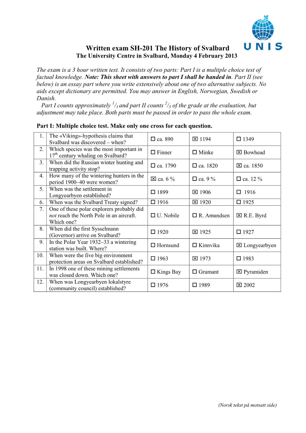 Written Exam SH-201 the History of Svalbard the University Centre in Svalbard, Monday 4 February 2013