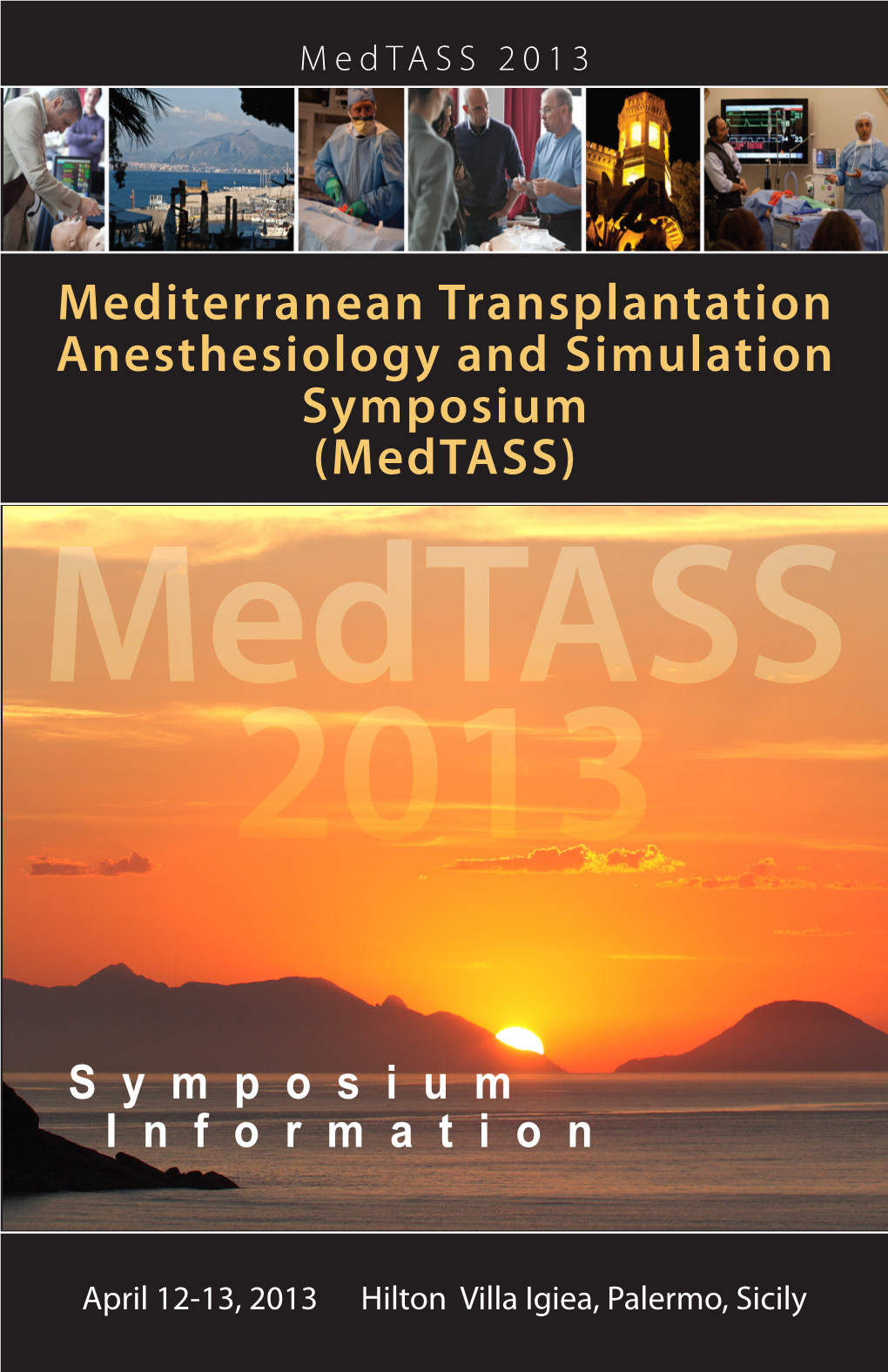 Mediterranean Transplantation Anesthesiology and Simulation Symposium (Medtass) Medtass 2013