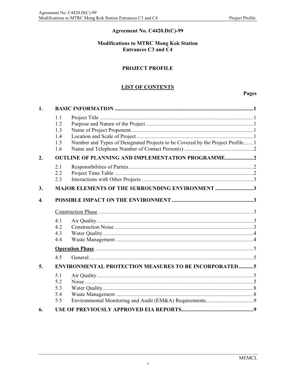 Agreement No. C4420.D(C)-99 Modifications to MTRC Mong Kok Station Entrances C3 and C4 Project Profile