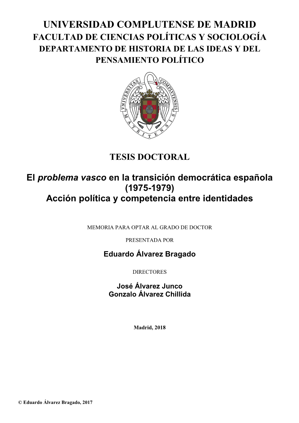 El Problema Vasco En La Transición Democrática Española (1975-1979) Acción Política Y Competencia Entre Identidades