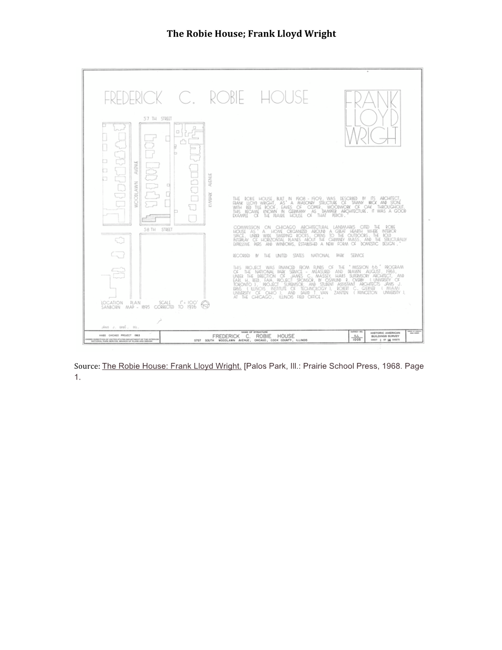 The Robie House; Frank Lloyd Wright