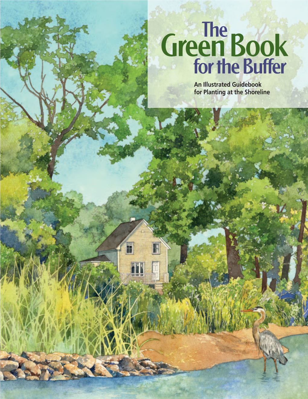 The Green Book for the Buffer Is a Publication of the Maryland Coastal Zone Management Program, Department of Natural Resources Pursuant to NOAA Award No