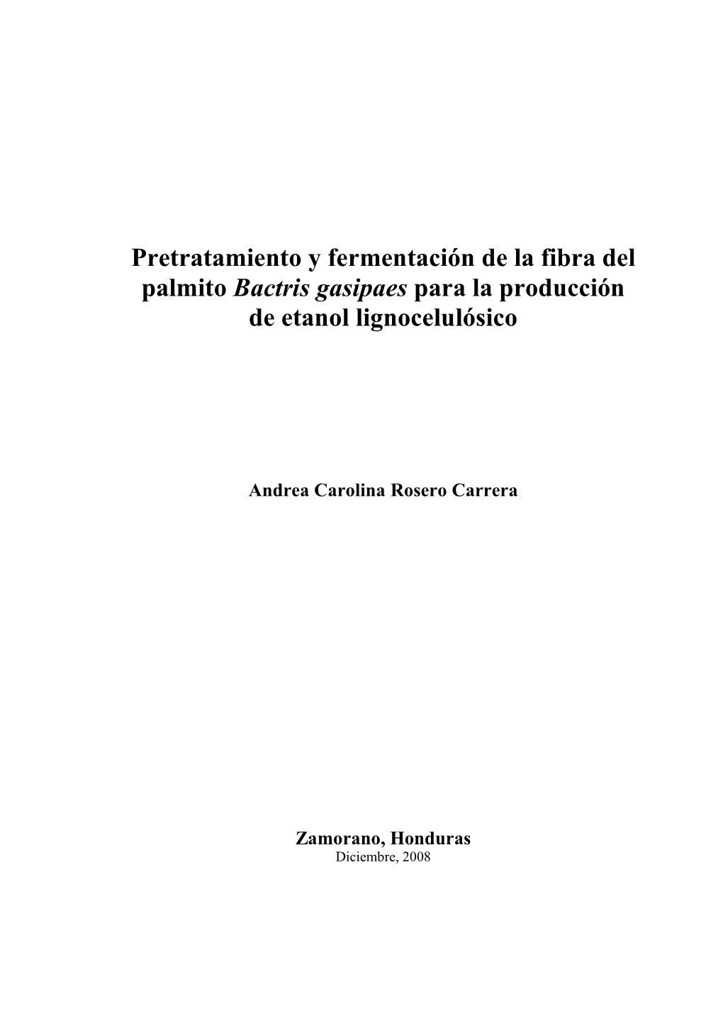 Pretratamiento Y Fermentación De La Fibra Del Palmito Bactris Gasipaes Para La Producción De Etanol Lignocelulósico