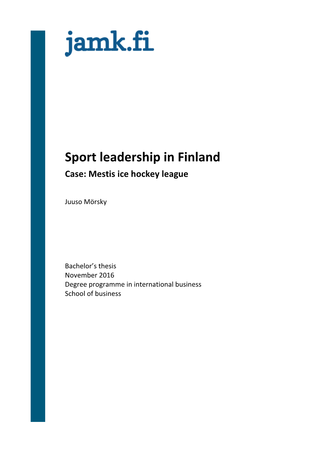 Sport Leadership in Finland Case: Mestis Ice Hockey League