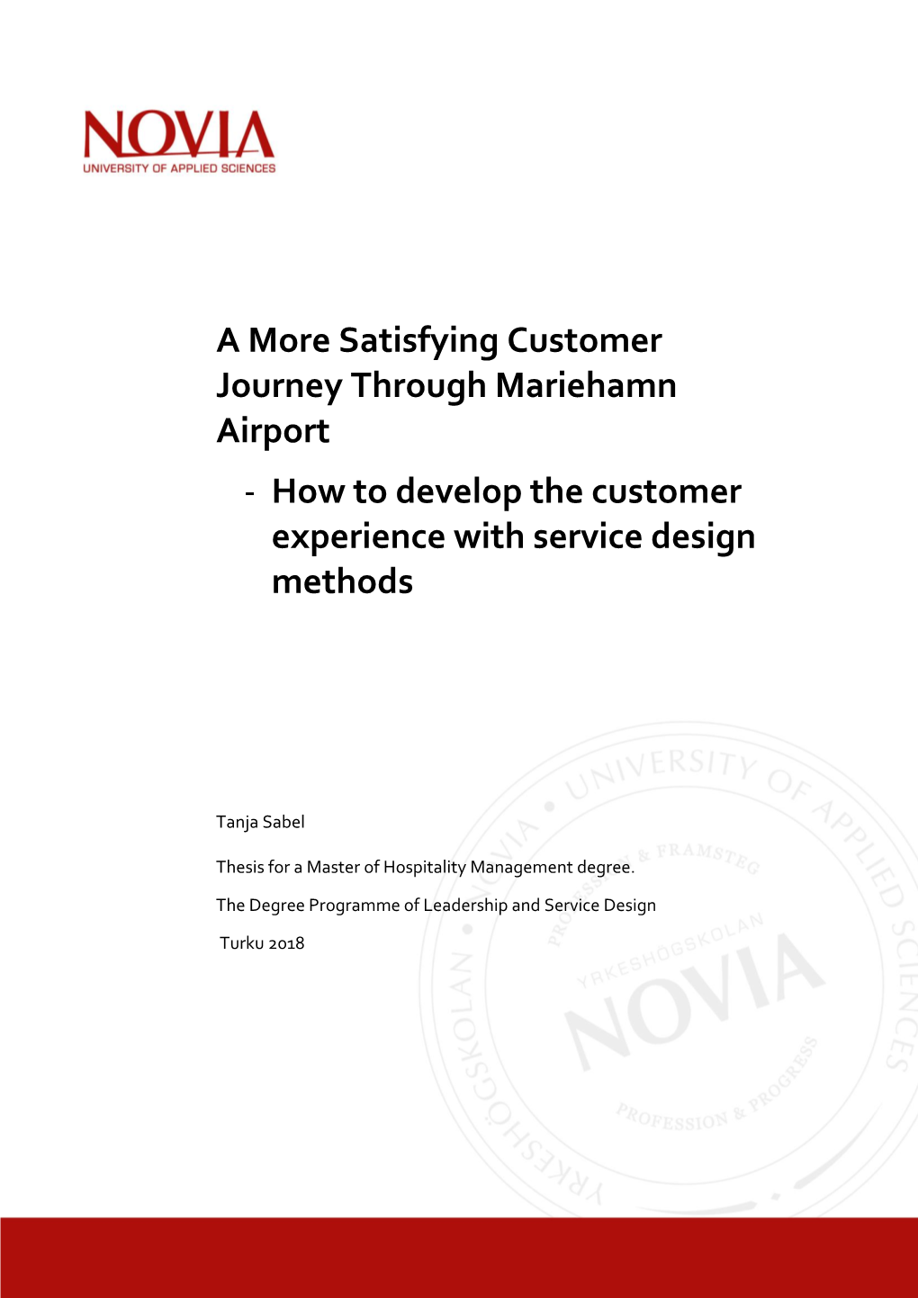 A More Satisfying Customer Journey Through Mariehamn Airport - How to Develop the Customer Experience with Service Design Methods