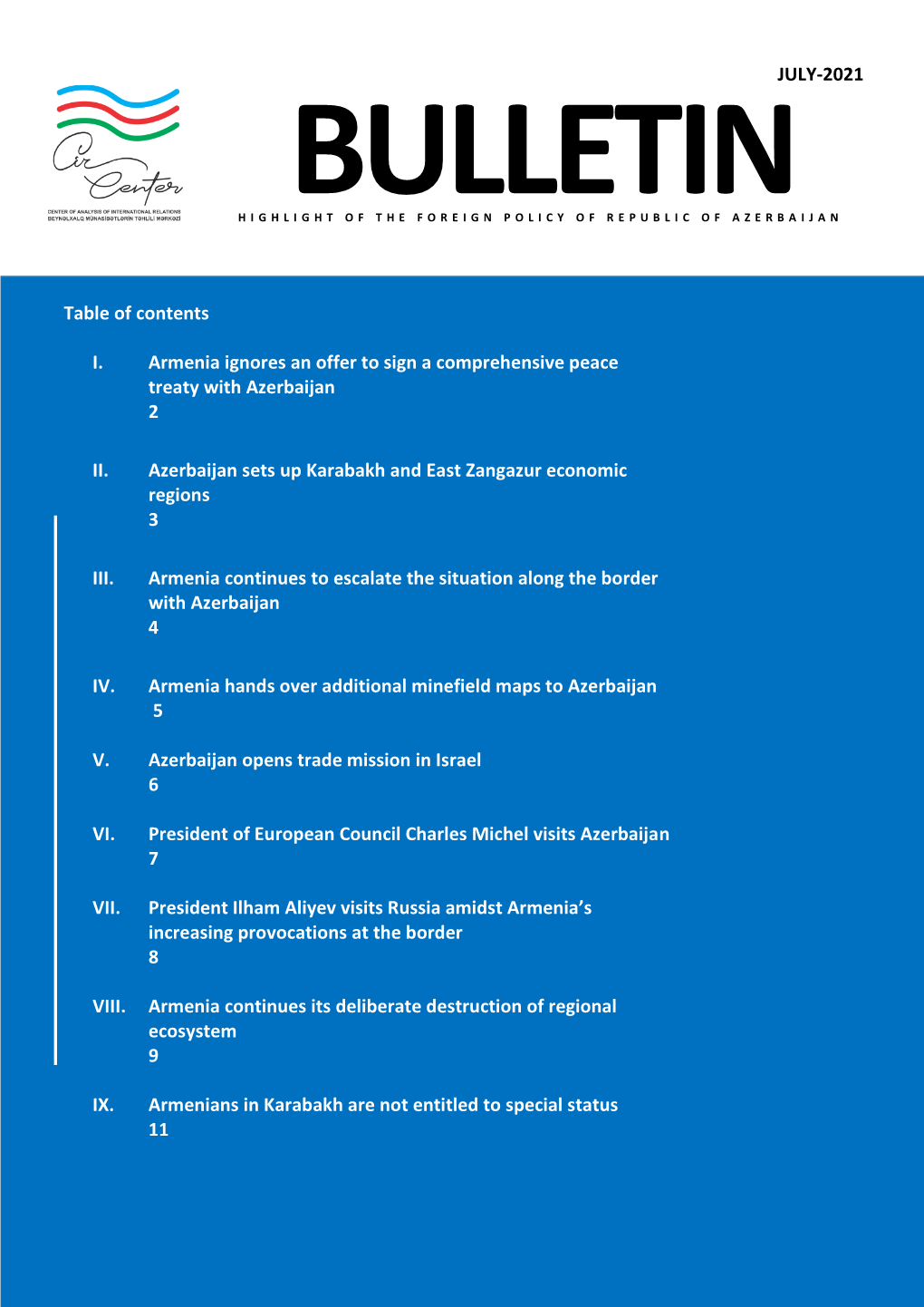 JULY-2021 Table of Contents I. Armenia Ignores an Offer to Sign a Comprehensive Peace Treaty with Azerbaijan 2 II. Azerbaijan S