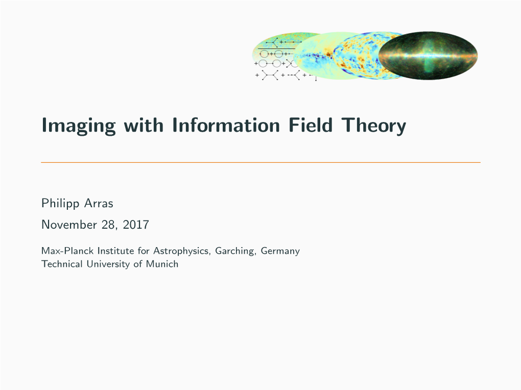 Imaging with Information Field Theory