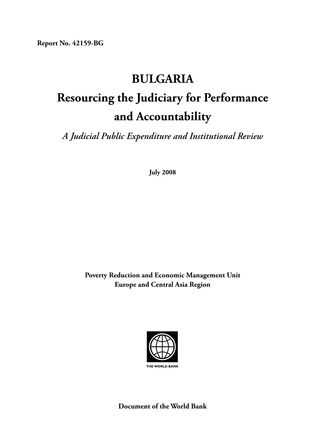 BULGARIA Resourcing the Judiciary for Performance and Accountability a Judicial Public Expenditure and Institutional Review