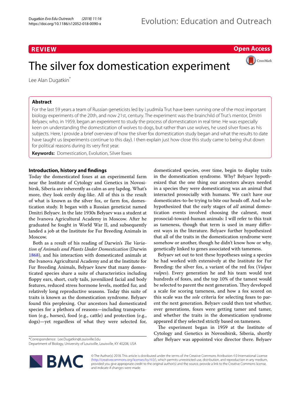 The Silver Fox Domestication Experiment Lee Alan Dugatkin*