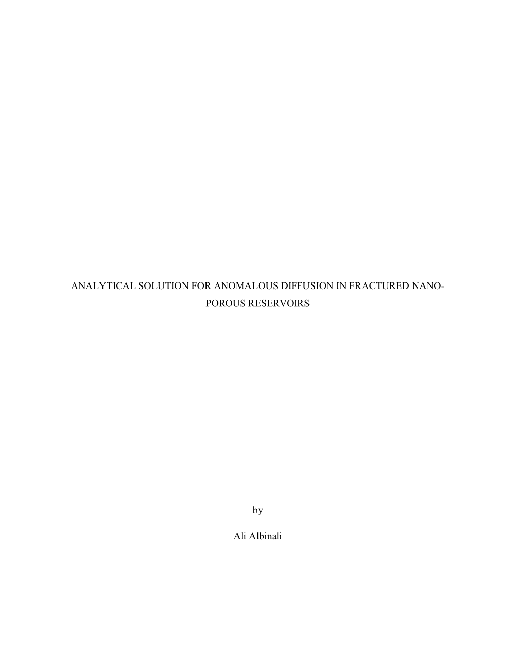 Analytical Solution for Anomalous Diffusion in Fractured Nano- Porous Reservoirs