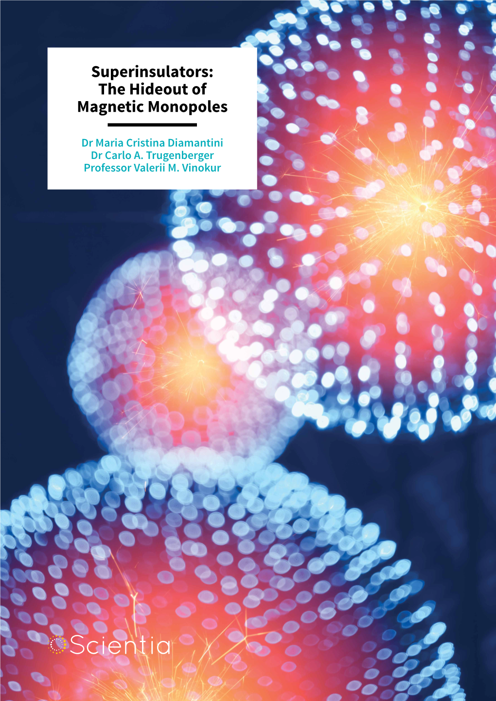 The Hideout of Magnetic Monopoles