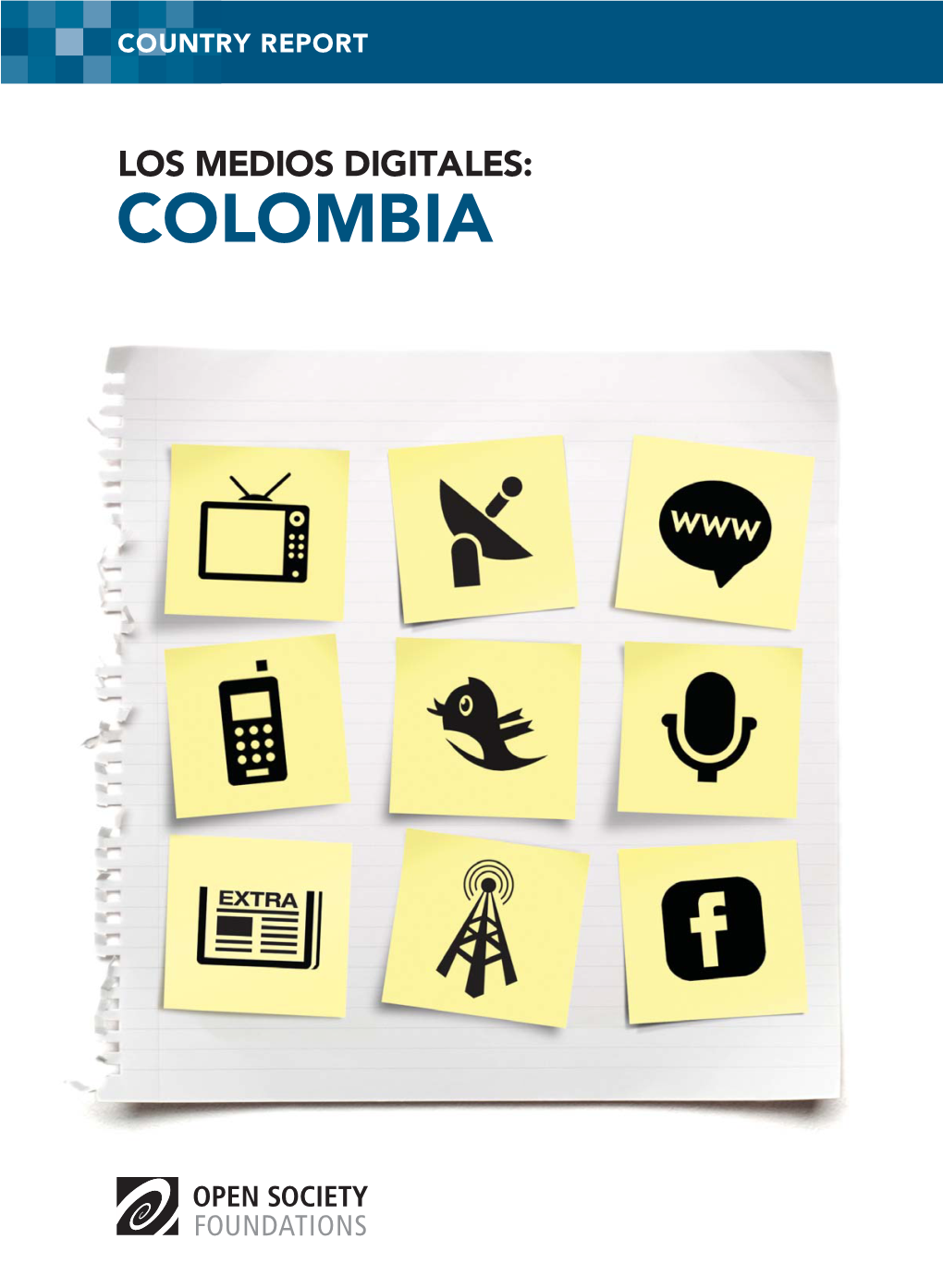 LOS MEDIOS DIGITALES: COLOMBIA Los Medios Digitales: Colombia