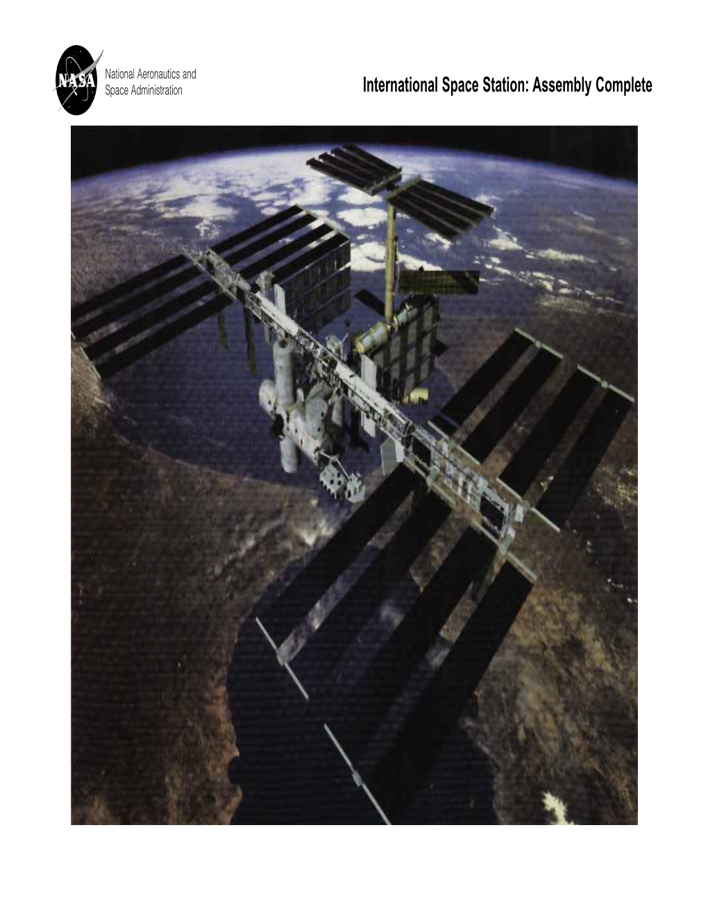 International Space Station: Assembly Complete National Aeronautics and Space Administration International Space Station: Assembly Complete